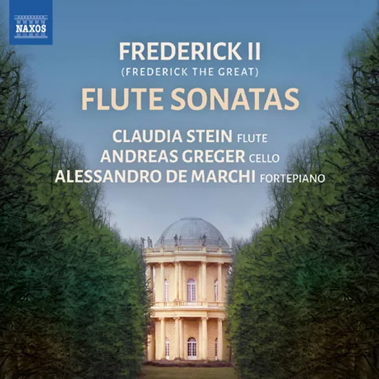 FLUTE SONATAS/ ALESSANDRO DE MARCHI, CLAUDIA STEIN, ANDREAS GREGER [프레데리크 2세: 플루트 소나타 & 데 마르키: 프레데리크 2세 주제의 의한 변주곡 외 - 클라우디아 슈타인]
