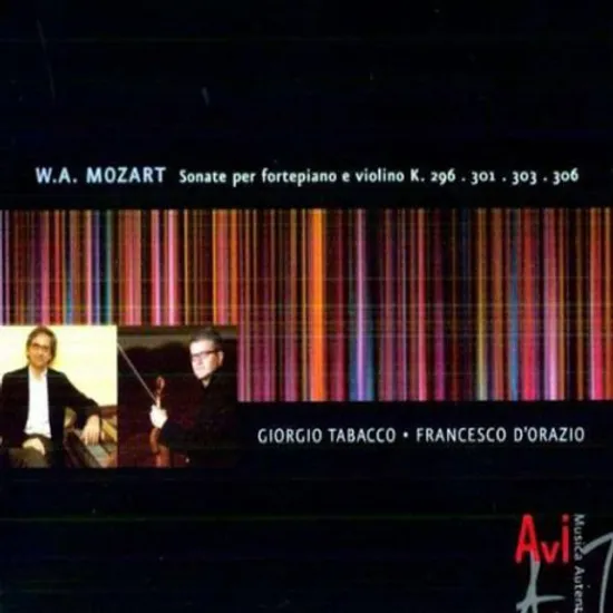 SONATE PER FORTEPIANO E VIOLINO K.296,301,303,306/ FRANCESCO D`ORAZIO, GIORGIO TABACCO