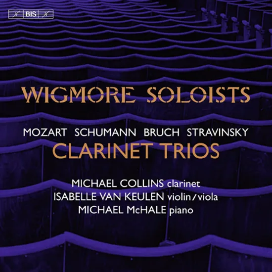 CLARINET TRIOS: WIGMORE SOLOISTS/ MICHAEL COLLINS [SACD HYBRID] [모차르트, 슈만, 브루흐, 스트라빈스키: 클라리넷 트리오 - 마이클 콜린스]