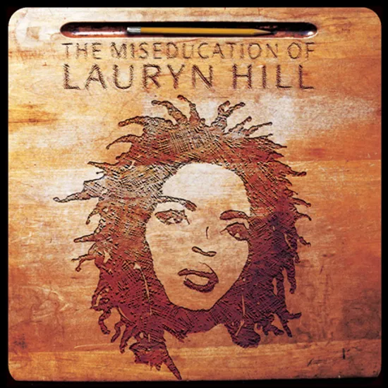THE MISEDUCATION OF LAURYN HILL