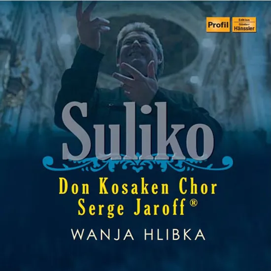 SULIKO/ SERGE JAROFF, WANJA HLIBKA [돈 코사크 합창단: 러시아 민요와 성가]