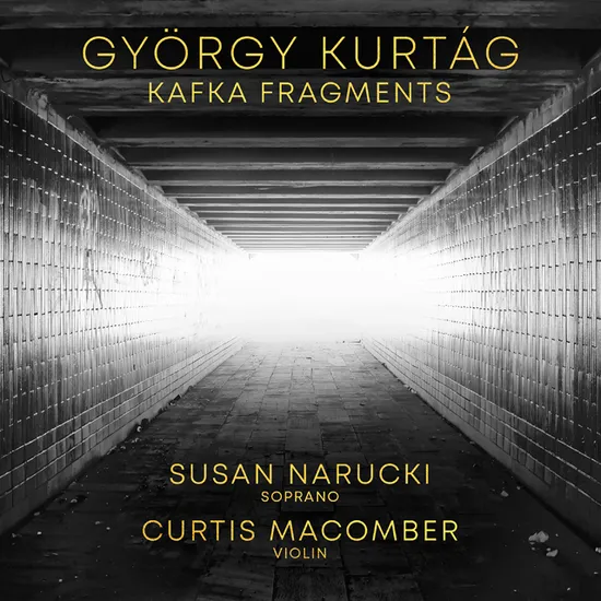 KAFKA FRAGMENTS, OP. 24/ SUSAN NARUCKI & CURTIS MACOMBER [쿠르타그: ‘카프카 단편’ OP.24 - 수잔 나루키 & 커티스 매컴버]
