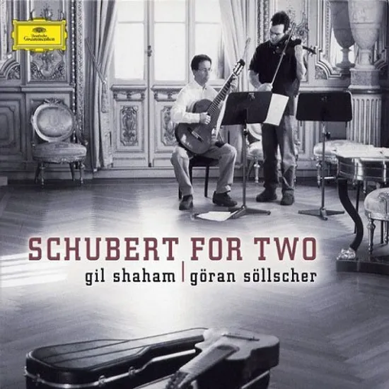 SCHUBERT FOR TWO/ GIL SHAHAM/ GORAN SOLLSCHER [슈베르트: 바이올린과 기타를 위한 작품집 - 길 샤함 & 외란 쇨셔]