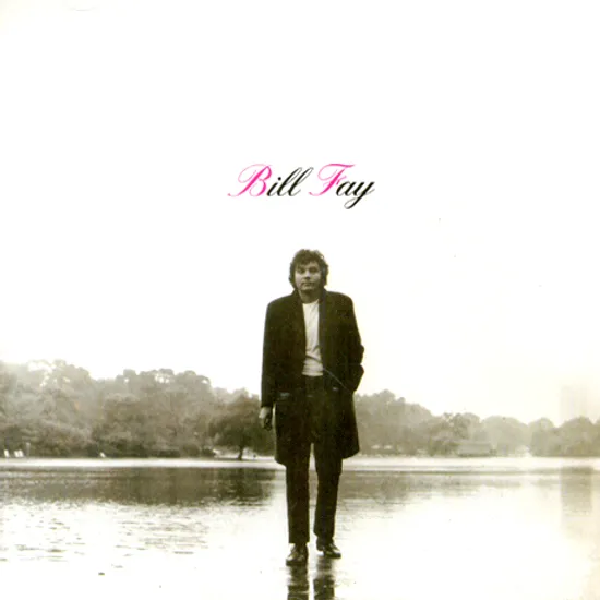 BILL FAY [REMASTERED]