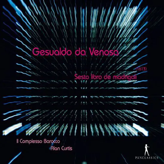 GESUALDO DA VENOSA: SESTO LIBRO DE MADRIGALI/ ALAN CURTIS