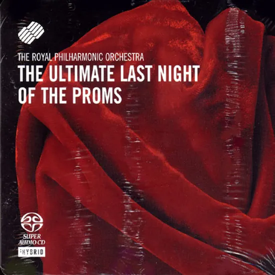 THE ULTIMATE LAST NIGHT OF THE PROMS/ THE ROYAL PHILHARMONIC ORCHESTRA [SACD HYBRID]