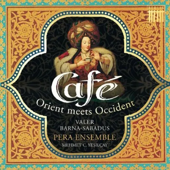 CAFE: ORIENT MEETS OCCIDENT/ VALER BARNA-SABADUS