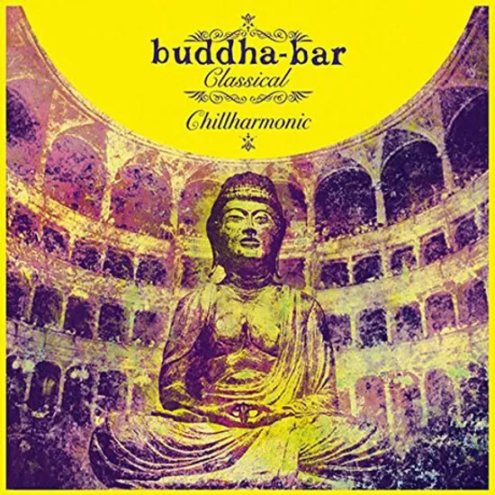 BUDDHA-BAR CLASSICAL: CHILLHARMONIC