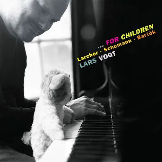 FOR CHILDREN: LARCHER, SCHUMANN & BARTOK [라르스 포그트: 어린이를 위한 피아노 작품집 - 라르허, 슈만 & 바르톡]