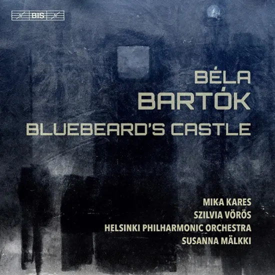 BLUEBEARD`S CASTLE/ SUSANNA MALKKI [SACD HYBRID] [바르톡: 오페라 ‘푸른 수염 영주의 성’ 전곡]