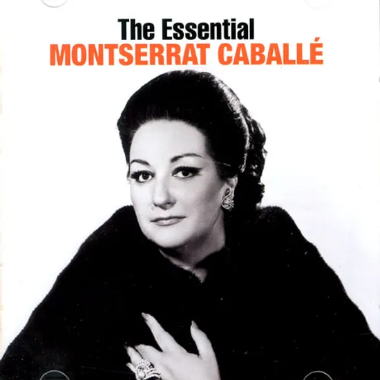 THE ESSENTIAL MONTSERRAT CABALLE