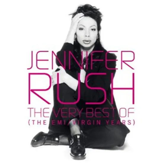 THE VERY BEST OF JENNIFER RUSH [THE EMI/ VIRGIN YEARS]