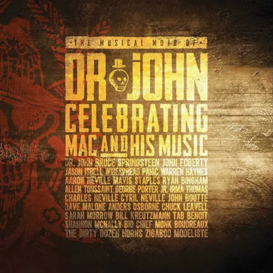 THE MUSICAL MOJO OF DR. JOHN: CELEBRATING MAC AND HIS MUSIC