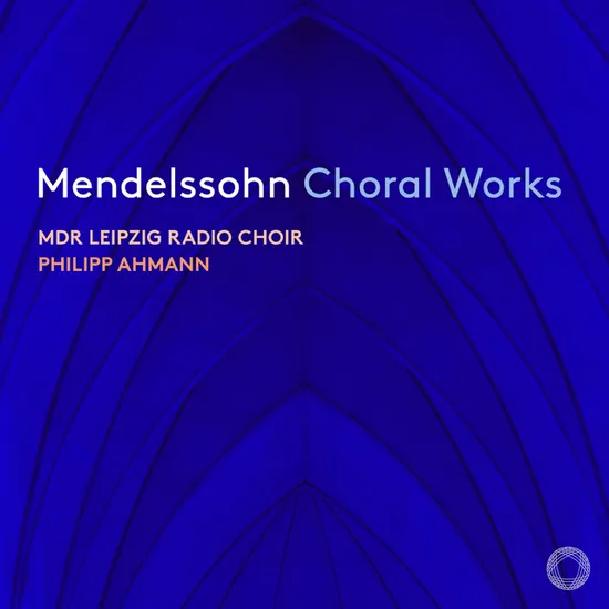 CHORAL WORKS/ PHILIPP AHMANN [SACD HYBRID] [멘델스존: 합창곡 모음집 - 필립 아만]