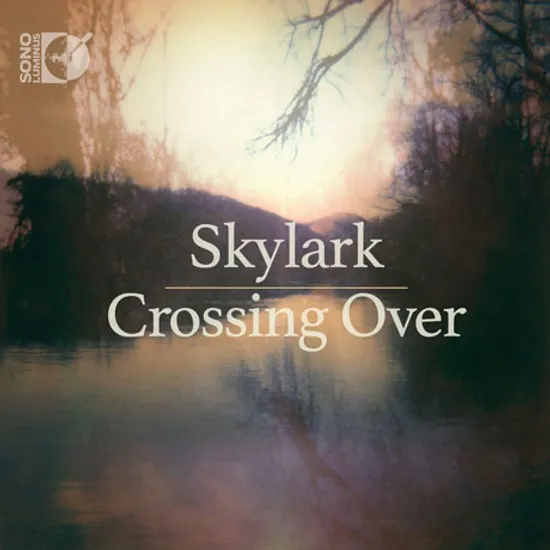 CROSSING OVER/ SKYLARK [CD+BDA] [크로싱 오버: 20세기 무반주 합창곡]