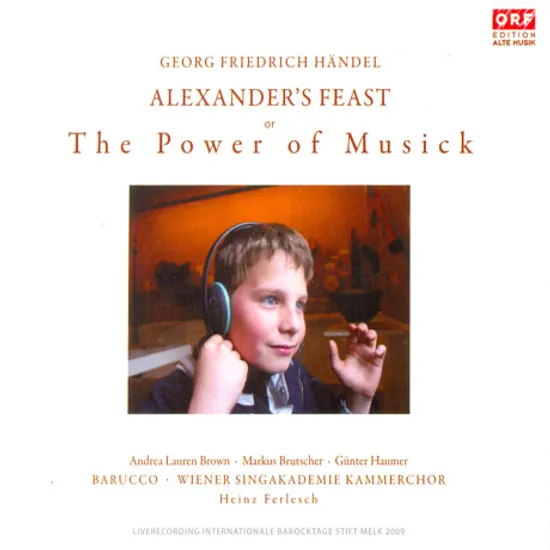 ALEXANDER`S FEAST OR THE POWER OF MUSICK/ ANDREA LAUREN BROWN, HEINZ FERLESCH