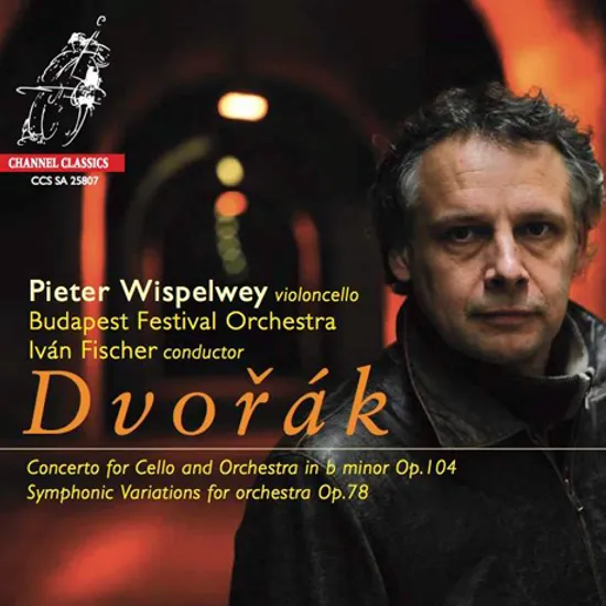 CONCERTO FOR CELLO AND ORCHESTRA OP.104, SYMPHONIC VARIATIONS OP.78/ PIETER WISPELWEY, IVAN FISCHER [SACD HYBRID] [드보르작: 첼로 협주곡, 교향적 변주곡 - 비스펠베이]