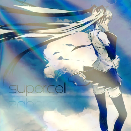 SUPERCELL [FEAT.HATSUNE MIKU]