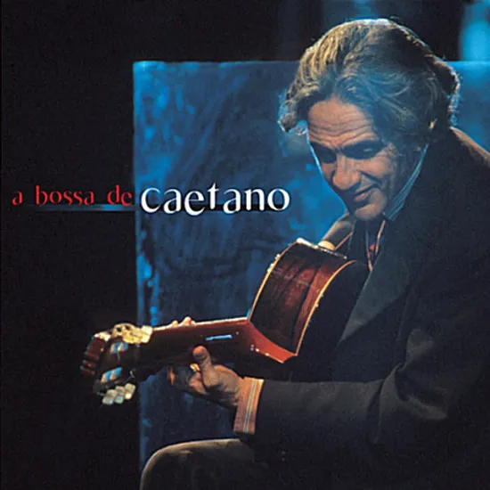 BOSSA DE CAETANO