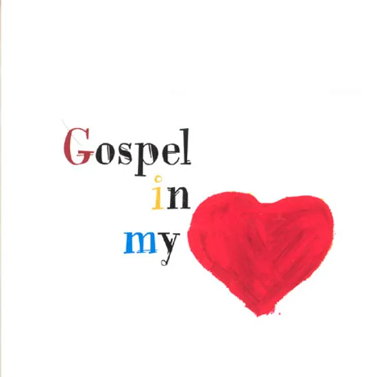 GOSPEL IN MY HEART