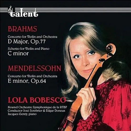 BRAHMS & MENDELSSOHN: CONCERTO FOR VIOLIN AND ORCHESTRA/ LOLA BOBESCO [롤라 보베스코: 브람스 & 멘델스존 바이올린 협주곡]