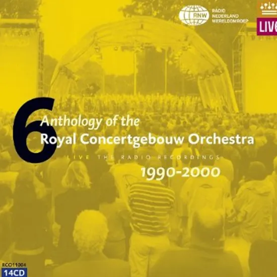 ANTHOLOGY OF THE ROYAL CONCERTGEBOUW ORCHESTRA 1990-2000 [로열 콘세르트허바우 오케스트라 실황특선 6집]