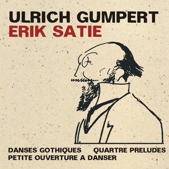 DANSES GOTHIQUES, QUATRE PRELUDES, PETITE OUVERTURE A DANSER/ ULRICH GUMPERT [사티: 네 개의 프렐류드, 고딕 춤곡 - 울리히 굼페르트]