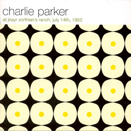 CHARLIE PARKER AT JIRAYR ZORTHIAN`S RANCH JULY 14TH 1952