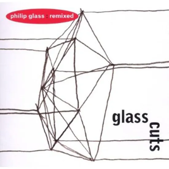 GLASS CUTS: PHILIP GLASS REMIXED