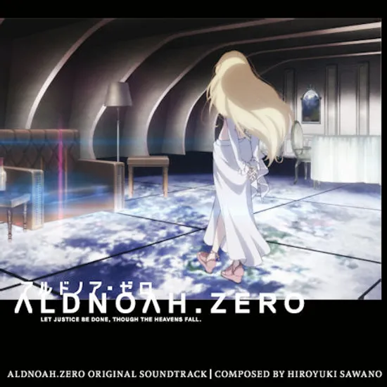 ALDONOAH. ZERO: MUSIC BY HIROYUKI SAWANO [알드노아. 제로]
