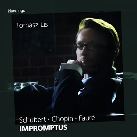 IMPROMPTUS/ TOMASZ LIS [슈베르트, 쇼팽, 포레: 네 개의 즉흥곡]