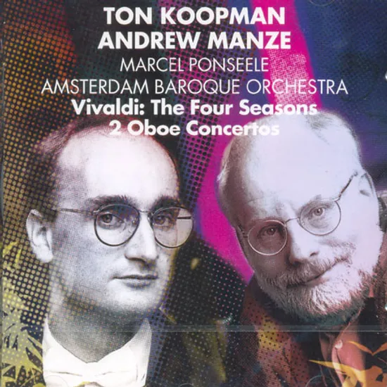 THE FOUR SEASONS, 2 OBOE CONCERTOS/ MARCEL PONSEELE, TON KOOPMAN