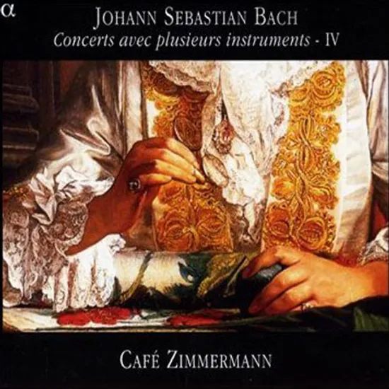 CONCERTS AVEC PLUSIEURS INSTRUMENTS 4/ CAFE ZIMMERMANN [바흐: 콩세르 4집 - 카페 침머만]