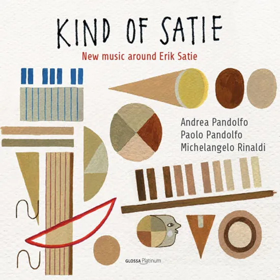 KIND OF SATIE: NEW MUSIC AROUND ERIK SATIE/ ANDREA PANDOLFO, PAOLO PANDOLFO, MICHELANGELO RINALDI [에릭 사티를 중심으로 한 새로운 음악 - 판돌포 & 리날디]