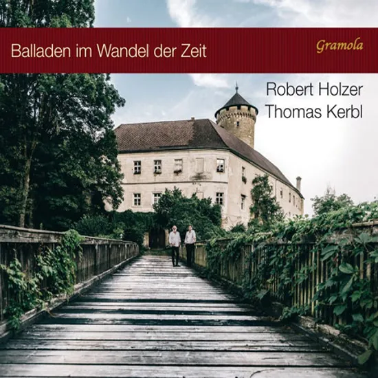 BALLADEN IM WANDEL DER ZEIT/ ROBERT HOLZER, THOMAS KERBL [19세기 낭만시대의 발라드 - 슈베르트, 뢰베, 슈만 외]