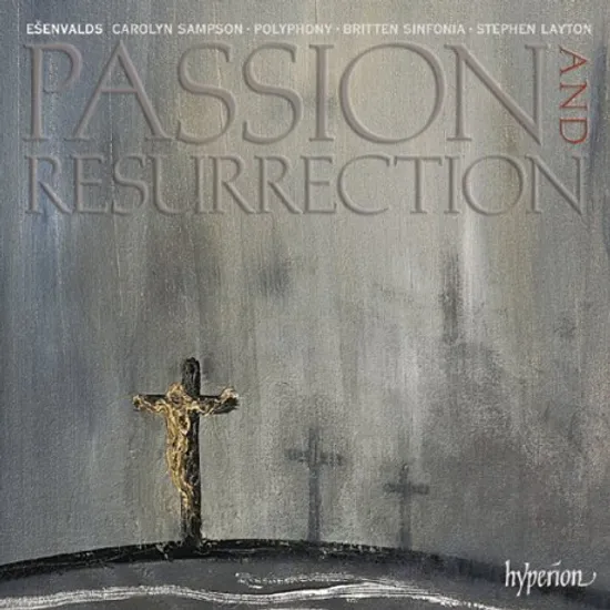 PASSION AND RESURRECTION/ CAROLYN SAMPSON, STEPHEN LAYTON