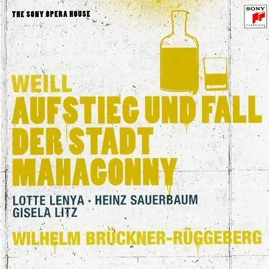 AUFSTIEG UND FALL DER STADT MAHAGONNY/ WILHELM BRUCKNER-RUGGEBERG [THE SONY OPERA HOUSE]