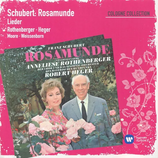 ROSAMUNDE D.797 & LIEDER/ ANNELIESE ROTHENBERGER, ROBERT HEGER [COLOGNE COLLECTION] [슈베르트: 로자문데와 가곡]