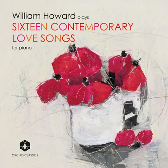SIXTEEN CONTEMPORARY LOVE SONGS FOR PIANO/ WILLIAM HOWARD [윌리엄 하워드: 우리 시대의 사랑 노래]