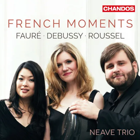 FRENCH MOMENTS/ NEAVE TRIO [포레, 드뷔시, 루셀: 프렌치 모멘트 - 니브 트리오]