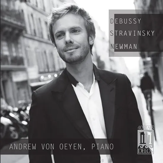 PIANO WORKS/ ANDREW VON OEYEN [드뷔시, 스트라빈스키, 뉴먼: 피아노 작품집 - 앤드류 폰 오이엔]