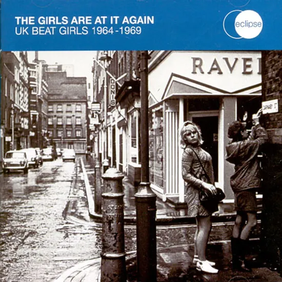 THE GIRLS ARE AT IT AGAIN: UK BEAT GIRLS 1964-1969