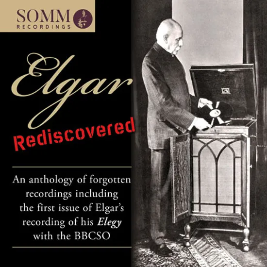 REDISCOVERED: AN ANTHOLOGY OF FORGOTTEN RECORDINGS [엘가: 역사적 녹음의 재발견]