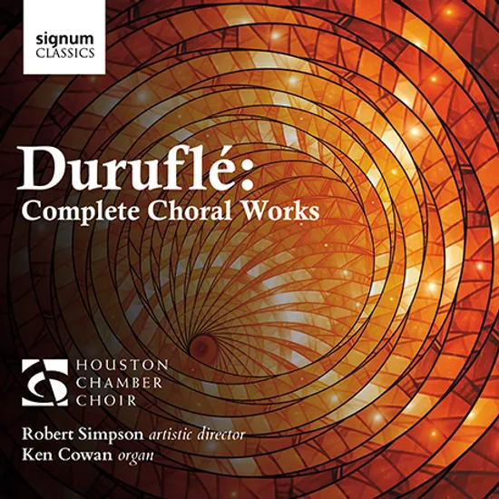 COMPLETE CHORAL WORKS/ HOUSTON CHAMBER CHOIR, KEN COWAN, ROBERT SIMPSON [뒤뤼플레: 합창 작품 전곡집 - 휴스턴 실내 합창단]