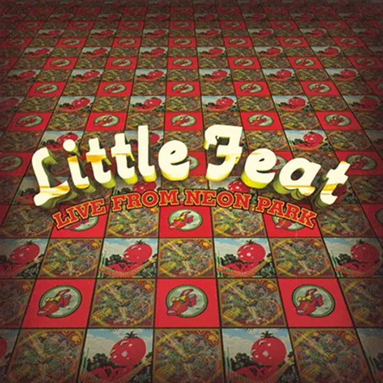 LITTLE FEAT LIVE FROM NEON PARK