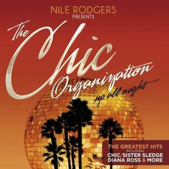 THE CHIC ORGANISATION: UP ALL NIGHT