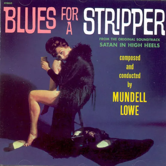 SATAN IN HIGH HEELS/ BLUES FOR A STRIPPER