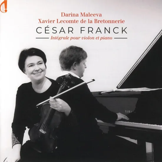 INTEGRALE POUR VIOLON ET PIANO/ DARINA MALEEVA, XAVIER LECOMTE DE LA BRETONNERIE [프랑크: 바이올린과 피아노를 위한 음악 전곡 - 다리나 말레예바, 자비에르 르콩트 드 라 브레토네리]