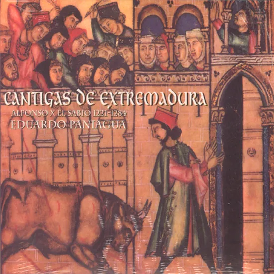 CANTIGAS DE EXTREMADURA/ EDUARDO PANIAGUA [알폰소 10세: 에스트레마두라의 칸티가]