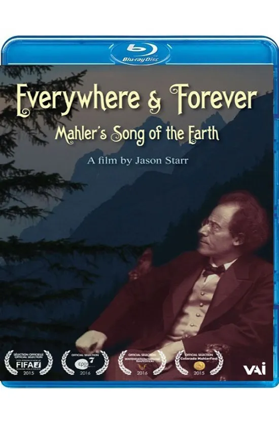 EVERYWHERE & FOREVER: MAHLER'S SONG OF THE EARTH [어디에나 그리고 영원히: 말러 - 대지의 노래]